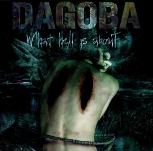 Dagoba – What Hell Is About