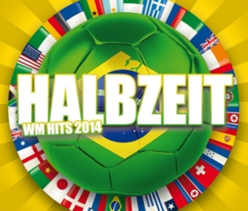 Diverse – Halbzeit - WM Hits 2014