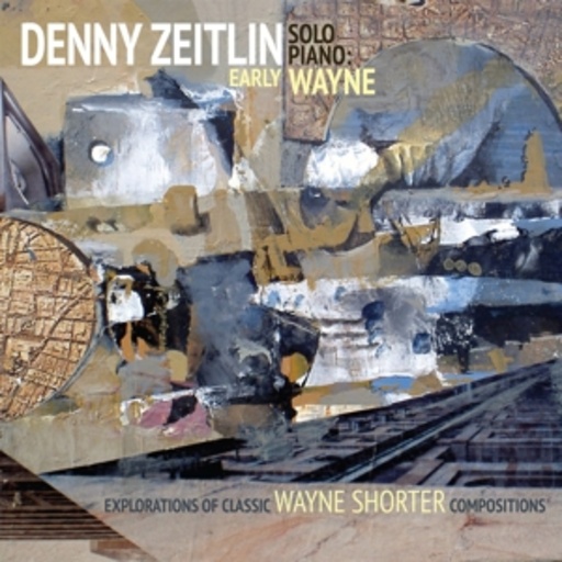 Denny Zeitlin – Early Wayne