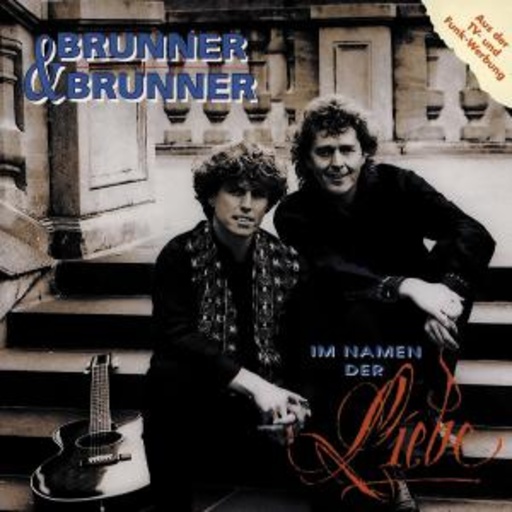 Brunner & Brunner – Im Namen der Liebe