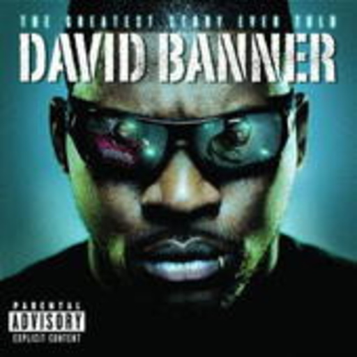David Banner – The Greatest Story Ever Told