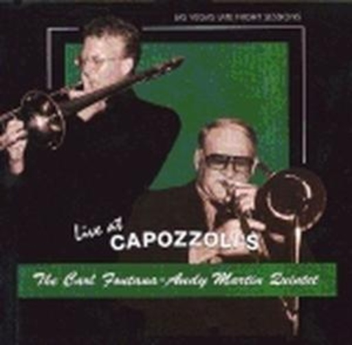 Carl Fontana/Andy Martin Quintet – Live At The Capozzoli's