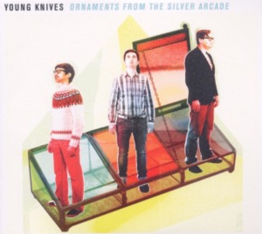 Young Knives – Ornaments From The Silver Arcade