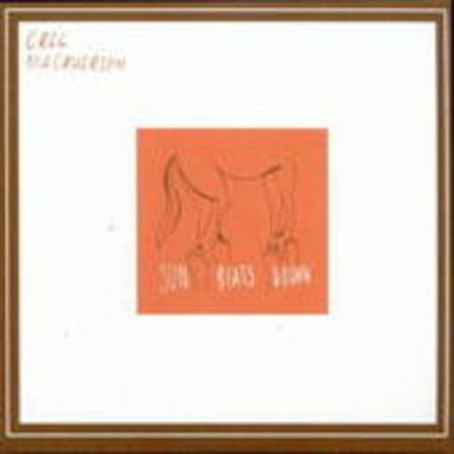 Greg MacPherson – Sun Beats Down