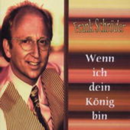 Frank Schröder – Wenn ich dein König bin
