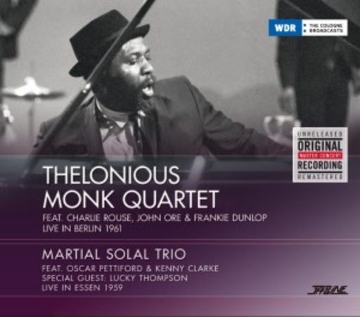 Thelonious Monk Quartet/Martial Solal Trio – Live In Berlin 1961/Live In Essen 1959