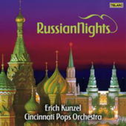 Erich Kunzel & Cincinnati Pops Orchestra – Russian Nights