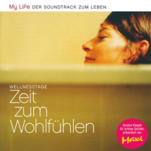 Diverse – My Life - Der Soundtrack zum Leben - Wellnesstage