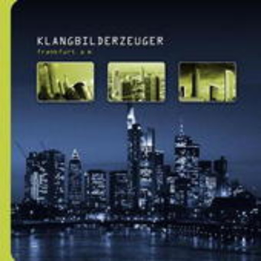 Klangbilderzeuger – Frankfurt A.M.