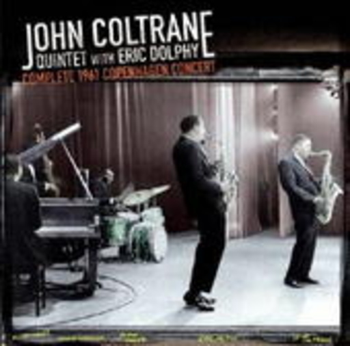 John Coltrane Quintet & Eric Dolphy – Complete '61 Copenhagen Concert