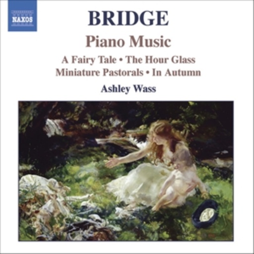 Ashley Wass – Piano Music: A Fairy Tale/The Hour Glass/Miniature Pastorals