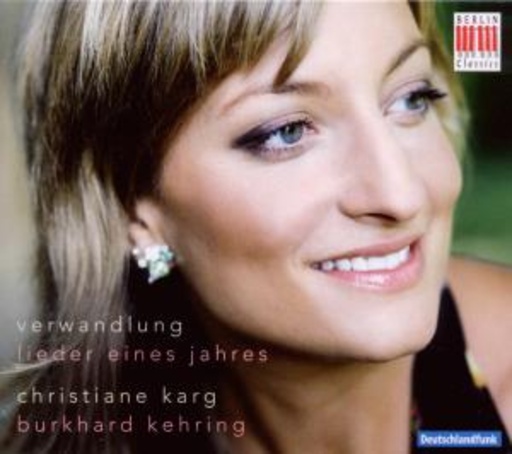 Christiane Karg/Burkhard Kehring – Verwandlung - Lieder eines Jahres