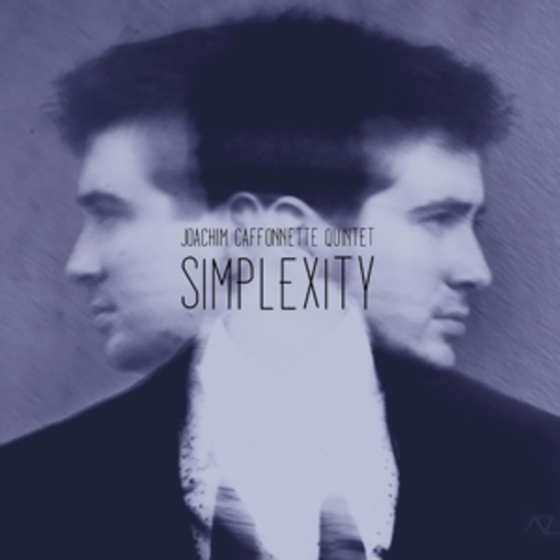 Joachim Caffonnette Quintet – Simplexity