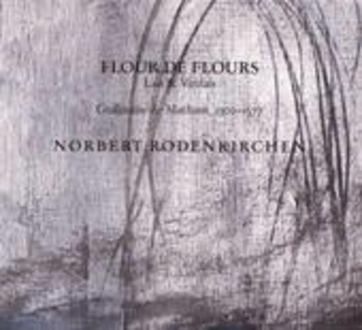 Norbert Rodenkirchen – Flour De Flours - Lais & Virelais