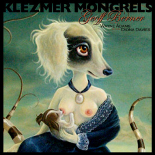 Geoff Berner – Klezmer Mongrels