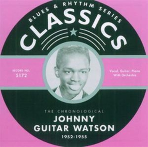 Johnny "Guitar" Watson – Classics 1952-55