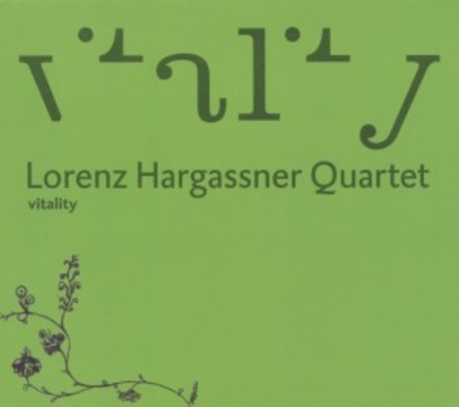 Lorenz Hargassner Quartet – Vitality