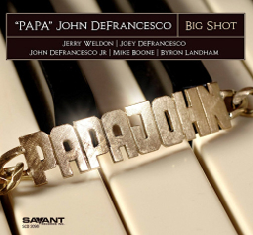 John "Papa" Defrancesco – Big Shot