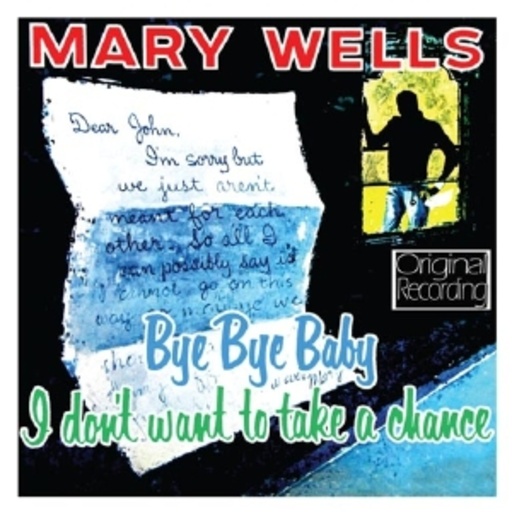 Mary Wells – Bye Bye Baby I Don't Want