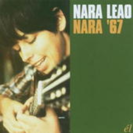 Nara Leao – Nara '67