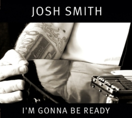 Josh Smith – I'm Gonna Be Ready