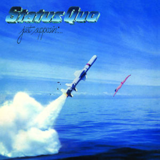 Status Quo – Just Supposin'