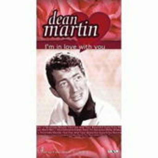 Dean Martin – I'm In Love With You