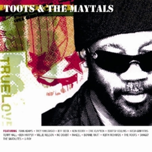 Toots & The Maytals – True Love