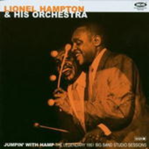 Lionel Hampton & His Orchestra – Jumpin' With Hamp - The Legendary 1951 Big Band Sessions