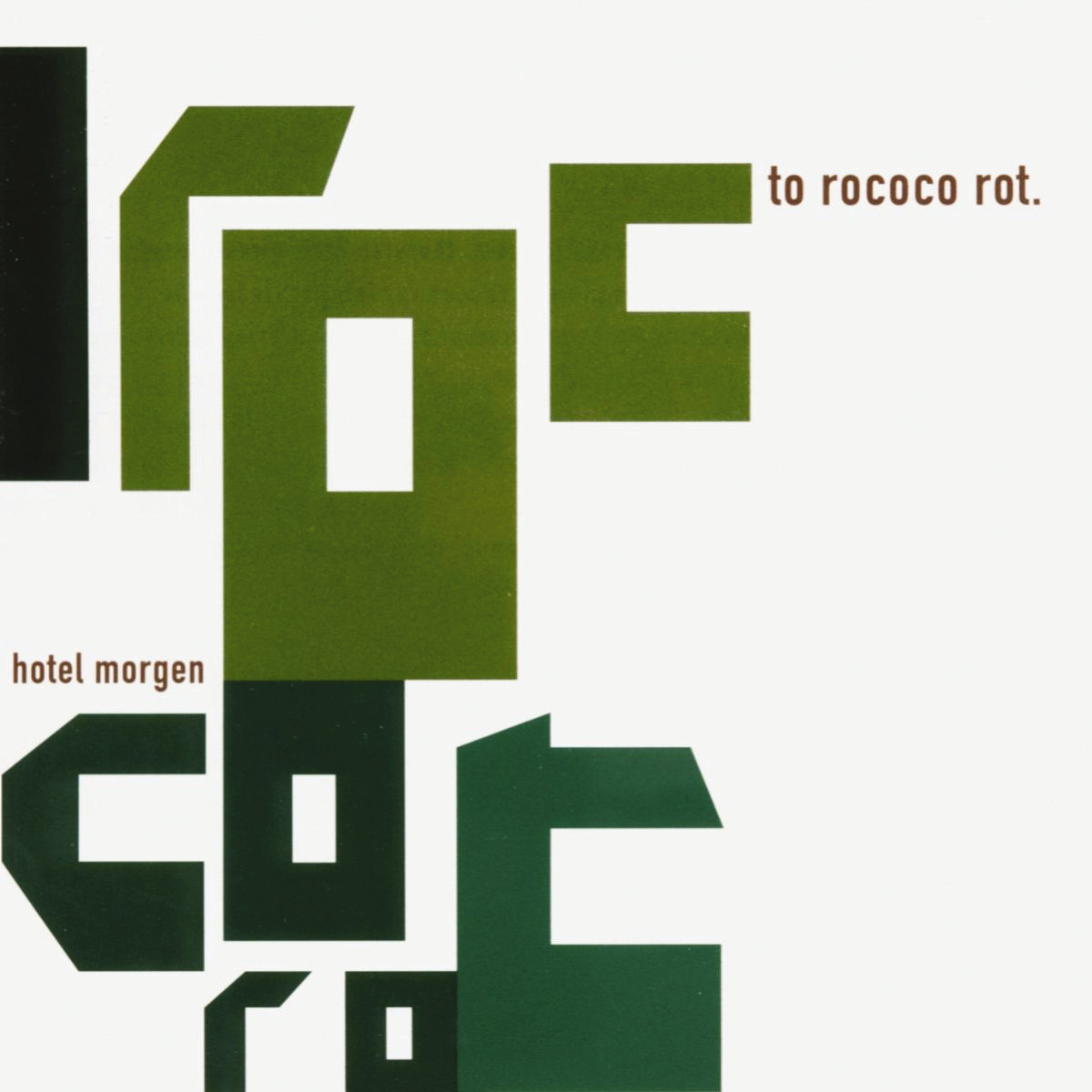 To Rococo Rot – Hotel Morgen
