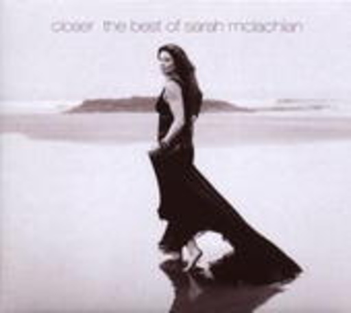 Closer – The Best Of Sarah McLachlan