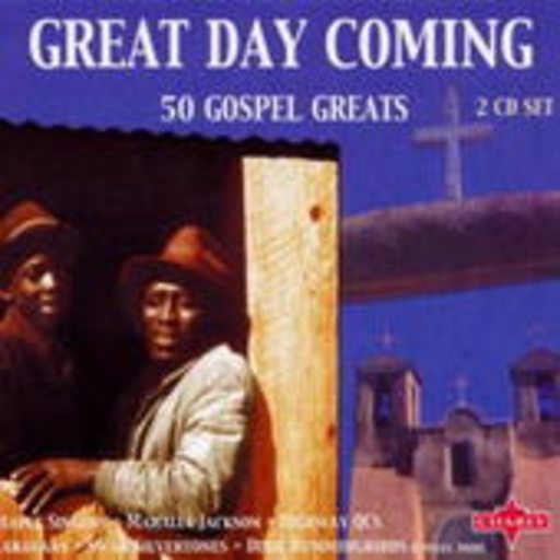 Great Day Coming – 50 Gospel Greats
