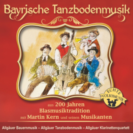 Martin Kern und seine Musikanten – Bayerische Tanzbodenmusik