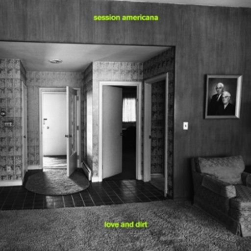 Session Americana – Love And Dirt