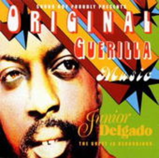 Junior Delgado – Original Guerilla Music