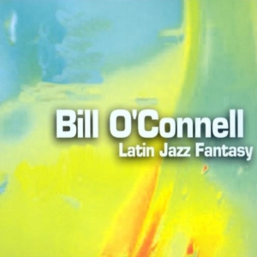 Bill O'Connell – Latin Jazz Fantasy