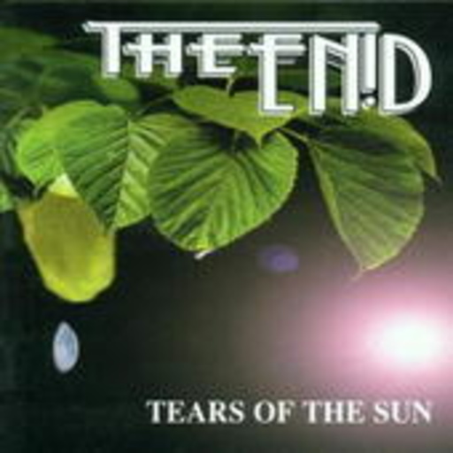 The Enid – Tears Of The Sun