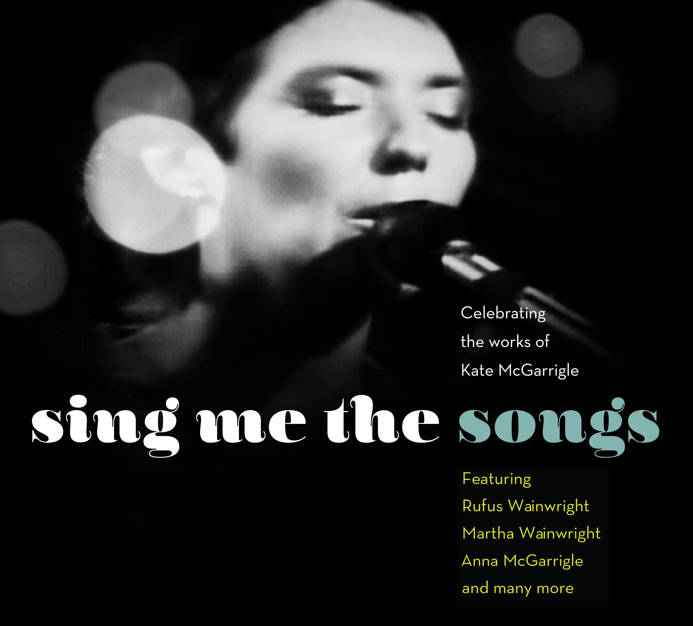 Diverse – Sing Me The Songs - Celebrating The Works Of Kate McGarrigle
