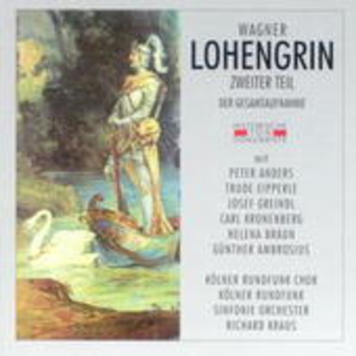 Richard Kraus/Peter Anders – Lohengrin (Teil 2) (GA 1951 aus Köln)
