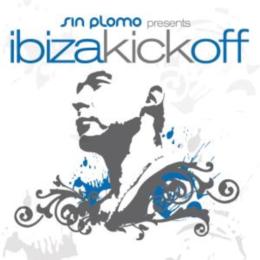 Ibiza Kick Off (Presented By Sin Plomo)
