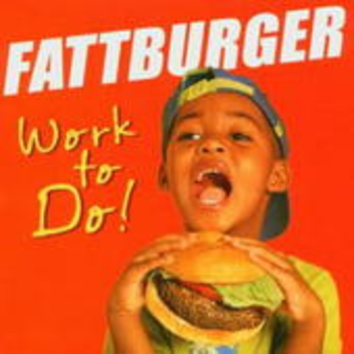 Fattburger – Work To Do