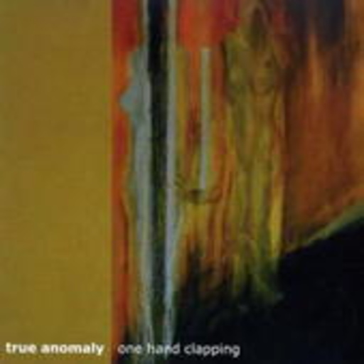 True Anomaly – One Hand Clapping