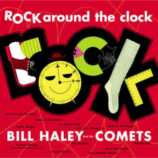 Bill Haley & The Comets – Rock Around The Clock