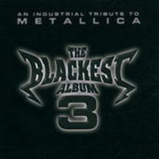 Diverse – The Blackest Album 3 - An Industrial Tribute To Metallica