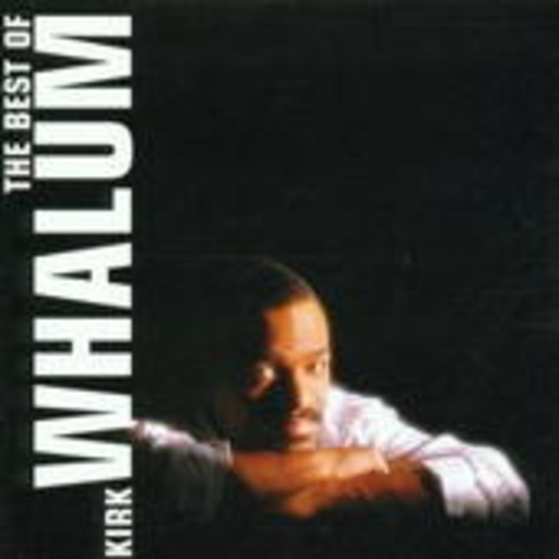 Kirk Whalum – The Best Of Kirk Whalum