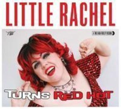 Little Rachel & The Hogs Of Rythm – When A Blue Note Turns Red Hot