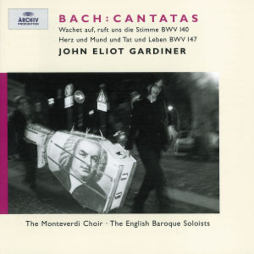 John Eliot Gardiner/The Monteverdi Choir – Bach: Cantatas - Wachet auf, ruft uns die Stimme BWV 140