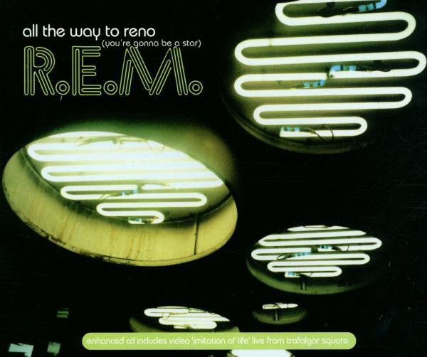 R.E.M. – All The Way To Reno