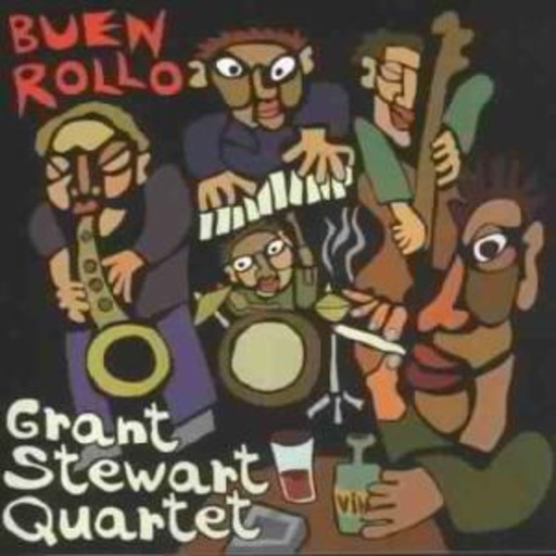 Grant Stewart Quartet – Buen Rollo