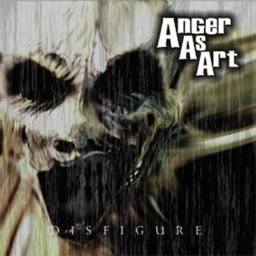 Anger As Art – Disfigure